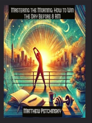 cover image of Mastering the Morning
